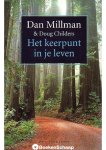 Dan Millman,Doug Childers - Het keerpunt in je leven