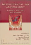 Ernst-Peter Brezovszky, Arnold Suppan, Elisabeth Vyslonzil - Multikulturalität und Multiethnizität in Mittel-, Ost- und Südosteuropa