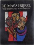 Miller Gabriele (inl.) - DE MASAI-BIJBEL. Tekeningen van een Afrikaans volk. Inleiding door Gabriele Miller: Een bijbel met tekeningen uit Afrika.