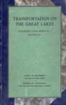 The Board of Engineers for Rivers and Harbours, War Department and Division of Research, United States Maritime Commission. - Transportation on the Great Lakes (Revised 1930).
