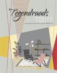 Koch, Andre & contr. Sylvia van Schaik, Peter Wever, Roxali Bijmoer, Godelieve Huijskens, Wilma Kliphuis, Esther Nanlohy, Marleen Windhorst & Marjan Blomjous: - Tegendraads Modern. Een bevrijdend alternatief voor de strenge Goed Wonen norm.