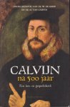 Greef, W. de & M. van Campen (red.) - Calvijn na 500 jaar: Een lees- en gespreksboek