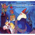 Kraan, Hanna met ill. van Jung-Hee Spetter - Dansen op het dak (met cd)