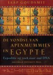 Goudsmit, Jaap - De vondst van Apenmummies in Egypte. Expeditie op zoek naar oud DNA.