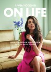 Anna Nooshin - On life Anna over fashion, beauty, reizen, vriendschap, zelfvertrouwen en de liefde