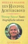 Haasse, Hella S. - Een handvol achtergrond. 'Parang sawat', autobiografische teksten