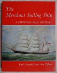 Greenhill, Basil / Ann Giffard - The Merchant Sailing Ship. A Photographic History [ isbn 0715346857 ]