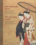 Fitski, Menno - Het vlietende leven. Uit Het Kumamoto Prefectural Museum Of Art = The floating world. Japanse Rolschilderijen - Japanese Hangin Scrolls From The Kumamoto Prefectural Museum Of Art