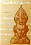 Buijtenen, M.P. van - Langs de heiligenweg : perspectief van enige vroeg-Middeleeuwse verbindingen met Noord-Nederland