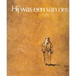 Poortvliet - Hij was een van ons Poortvliet - Hij was een van ons