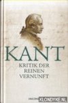 Kant, Immanuel - Kritik der reinen Vernunft. Vollständige Ausgabe nach der zweiten, hin und wieder verbesserten Auflage 1781 vermehrt um die Vorrede zur ersten Auflage 1781