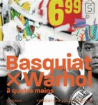 BASQUIAT / WARHOL -  Page, Susan & DIeter Burchhard et al: - Basquiat X Warhol. Paintings Four Hands