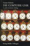 Schmitt, Gustav - Die Comtoise-Uhr. 4. unveränderte Auflage