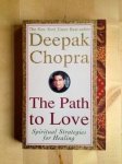 Chopra, Deepak - THE PATH TO LOVE. Spiritual Strategies for Healing.