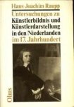 RAUPP, HANS_JOACHIM - Untersuchungen zu Künstlerbildnis und Künstlerdarstellung in den Niederlanden im 17. Jahrhundert RAUPP, HANS_JOACHIM - Untersuchungen zu Künstlerbildnis und Künstlerdarstellung in den Niederlanden im 17. Jahrhundert