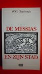 Overbosch W.G. - De Messias en zijn stad