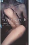 Pablo Neruda 11441 - Twenty Love Poems & A Song