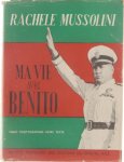 Mussolini Rachele - Ma vie avec Benito
