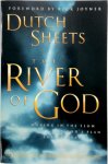 Dutch Sheets 50817, [Forew.] Rick Joyner - The River of God Moving in the Flow of God's Plan for Revival