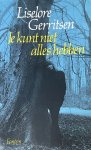 Liselore Gerritsen - Je kunt niet alles hebben