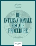 Mark Delanote; Felix Desmyttere; Lars Vanneste - De Internationale Fiscale Procedure