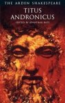 Shakespeare, William, Bate, Jonathan. - Titus Andronicus / Third Series