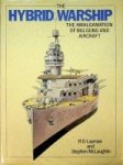 Layman, R.D. and S. McLaughlin - The Hybrid Warship The Amalgamation of big guns and aircraft