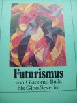 Maurizio Calvesi - "Futurismus von Giacomo Balla bis Gino Severini"