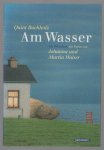 Quint Buchholz - Am Wasser : Bilder