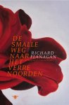 Richard Flanagan, Michel Gastkemper - De smalle weg naar het verre noorden