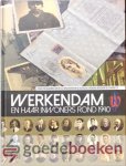 Vreeken (voorwoord), Kees - Werkendam en haar inwoners rond 1940 --- Uitgave ter gelegenheid van het 25-jarig bestaan van de historische vereniging Werkendam en De Werken C.A.