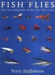 Hellekson, Terry - Fish Flies / The Encyclopedia Of The Fly Tier's Art