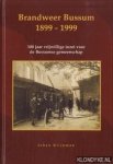 Klijnman, Johan - Brandweer Bussum 1899-1999: 100 jaar vrijwillige inzet voor de Bussumse gemeenschap