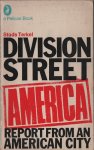 Terkel, Studs - Division Street: America. Report from an American city (Chicago)