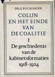 Puchinger, Dr. G. - Colijn en het einde van de coalitie. De geschiedenis van de kabinetsformaties, I. 1918-1924, II 1925-1929