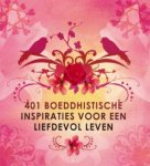  - 401 boeddhistische inspiraties voor een liefdevol leven