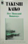 Takeshi Kaikō 162256 - Five Thousand Runaways