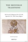 Georgi Kapriev (ed) - Dionysian Traditions. 24th Annual Colloquium of the S.I.E.P.M., September 9-11, 2019, Varna, Bulgaria