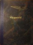 Bach , J. A. Vlieger bij de K.L.M . & F. F. Habnit . - Vliegwereld. ( Populair geillustreerd origineel ingebonden uitgave  van het weekblad luchtvaart. 1e Jaargang in 53 afleveringen. )