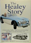 Geoffrey Healey 286149 - The Healey Story A Dynamic Father and Son Partnership and Their World-beating Cars