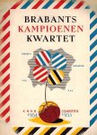 BRUSSEL, JOOP VAN - Brabants Kampioenen Kwartet -KNVB Competitie 1954-1955