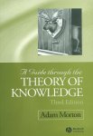 Adam Morton, Morton - Guide Through The Theory Of Knowledge