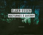  - Elger Esser – Nocturnes à Giverny