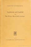 WEBER, M., WINCKELMANN, J. - Legitimität und Legalität in Max Webers Herrschaftssoziologie. Mit einem Anhang: Max Weber, Die drei reinenTypen der legitimen Herrschaft.