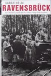 Helm, Sarah. - Ravensbrück / geschiedenis van het concentratiekamp voor vrouwen