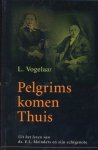 L. Vogelaar - Vogelaar, L.-Pelgrims komen thuis
