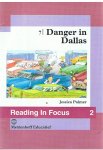 Palmer, Jessica - Reading in Focus 2 - nr. 7 - Danger in Dallas