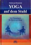 Rohnfeld, Edeltraud - YOGA AUF DEM STUHL. Ein Ubungsbuch fur Beruf und Alltag.