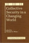 Weiss, Thomas G. - Collective Security in a Changing World (A World Peace Foundation Study).