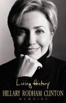 Hillary Rodham Clinton - Living History Memoirs